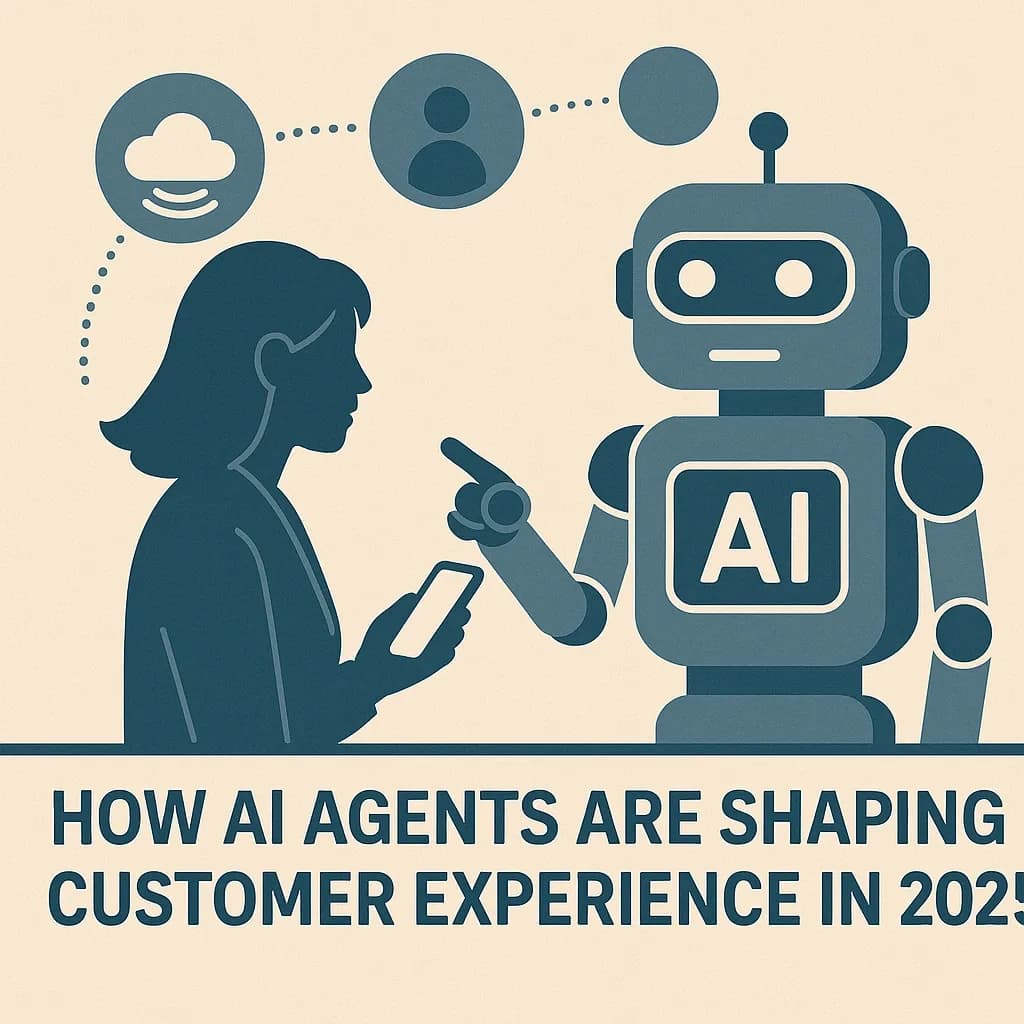 How AI Agents Are Shaping Customer Experience in 2025
